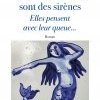 Critique de "Toutes les femmes sont des sirènes, elles pensent avec leur queue", Julia Palombe, Editions Blanche