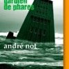 CHRONIQUES D'UN GARDIEN DE PHARES par André Not