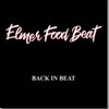 ELMER FOOD BEAT : nouvel Album "BACK IN BEAT" avril 2019