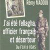 Rémy Madoui : fellagha, officier français et déserteur, du FLN à l'OAS ...