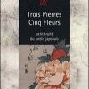 Jardin japonais : <i>Trois Pierres Cinq Fleurs</i>