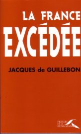 La France excédée : Jacques (De Guillebon) a dit !