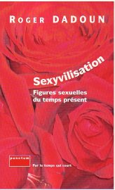 Les charmes pervers de la sexyvilisation