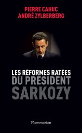 Et si Nicolas Sarkozy avait raté ses Réformes