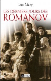Histoire : LES DERNIERS JOURS DES ROMANOV… 