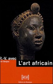 L'art africain (Art & Civilisation)