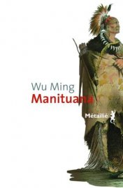 Les Indiens de Wu Ming débarquent en France