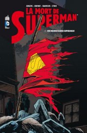 LA MORT DE SUPERMAN : 1992. Le Monde est sans Superman. 