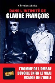 Dans l'intimité du VRAI Claude François