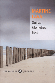 QUINZE KILOMETRES TROIS, par Martine Laval