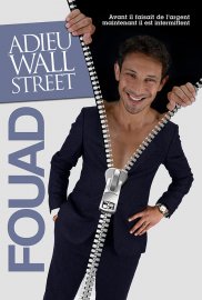 Critique : Adieu Wall Street, Fouad, (Le Lieu)