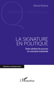 La Signature en Politique, ou qui décide en démocratie ?