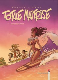 TOTALE MAÎTRISE : Hawaiian style (tome 3) 