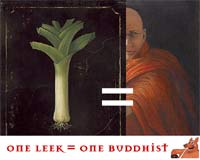 ONE LEEK = ONE BUDDHIST !