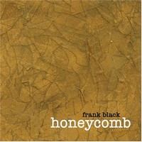 FRANK BLACK, Honeycomb