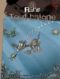 RAT'S : Tout Baigne - tome 8 