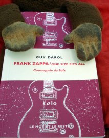 Guy Darol : « FRANK ZAPPA / ONE SIZE FITS ALL Cosmogonie du Sofa », 