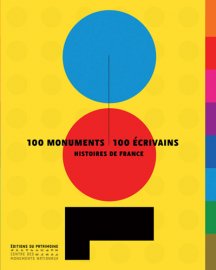 "100 monuments 100 écrivains / Histoire de France"