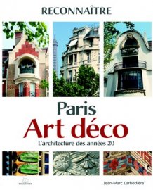 PARIS ART DECO - L'ARCHITECTURE DES ANNEES 20…