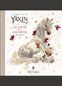 LES MONDES DE YAXIN : Poésie de la Licorne 
