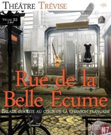 Rue de la belle Ecume, Théâtre Trévise