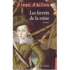 LES FERRETS DE LA REINE, par Jean d'Aillon