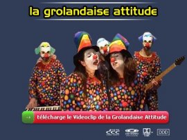 EINFIN DISPO : LE VIDEO-CLIP DE LA GROLANDAISE ATTITUDE !!!