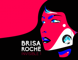 Brisa Roché, INVISIBLE 1