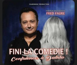 FINI LA COMEDIE, CONFIDENCES À DALIDA (Marianne Mélodie) Extraits du "Seul En Scène" de Fred Faure
