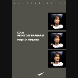 LOLA REINE DES BARBARES, par Margot D. Marguerite