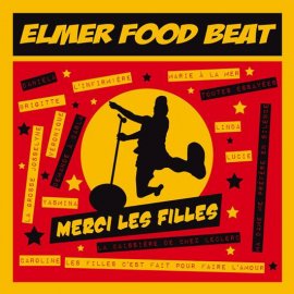 Elmer Food Beat : « Merci les Filles »