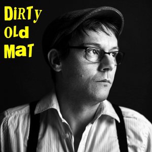 Dirty Old Mat, l'interview 