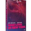 « Mad love in New York » ou « L'opéra de verre » d'un cinéma réaliste !