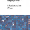 Dico Zéro : Le triomphe du dictionnaire Subjectif