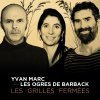YVAN MARC et les Ogres de Barback "Les Grilles fermées" 