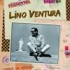 Lino Ventura, CARNET DE VOYAGES