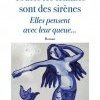 Julia Palombe : "Toutes les femmes sont des sirènes, elles pensent avec leur queue..." (Editions Blanche), l'interview