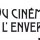 Participez au Concours vidéo du Cinéma à l'envers