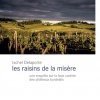 « Les raisins de la misère » : ce n'est vraiment pas la vie de château pour les ouvriers agricoles en Gironde ! « Les raisins de la misère » : ce n'est vraiment pas la vie de château pour les ouvriers agricoles en Gironde !