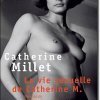 Catherine Millet trouve qu'être violée c'est moins pire que de perdre un oeil ou une jambe.