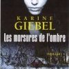  LES MORSURES DE L'OMBRE, par Karine Giebel aux éditions Fleuve Noir