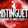 Spectacle MISTINGUETT au Casino de Paris