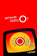 Bertrand Guillot est-il Hors jeu ?