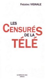 Interview de Frédéric Vignale "Les Censurés de la Télé"