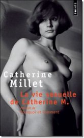 Catherine Millet trouve qu'être violée c'est moins pire que de perdre un oeil ou une jambe.