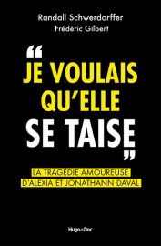 Affaire Johnatann Daval : "Je voulais qu'elle se taise" de Randall Schwerdorffer et Frédéric Gilbert