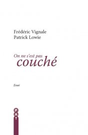 Rentrée littéraire 2015 : ON NE S'EST PAS COUCHE, Frédéric Vignale & Patrick Lowie (P.A.T)