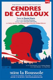 CENDRES DE CAILLOUX, Théâtre de la Boussole