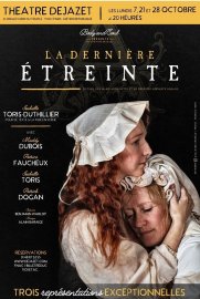 LA DERNIERE ETREINTE, une pièce écrite, jouée et mise en scène par Isabelle Toris-Duthillier 