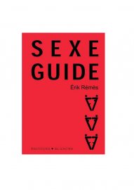 Sexe guide, Erik Rémès, Edition Blanche